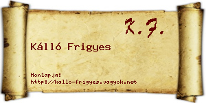 Kálló Frigyes névjegykártya